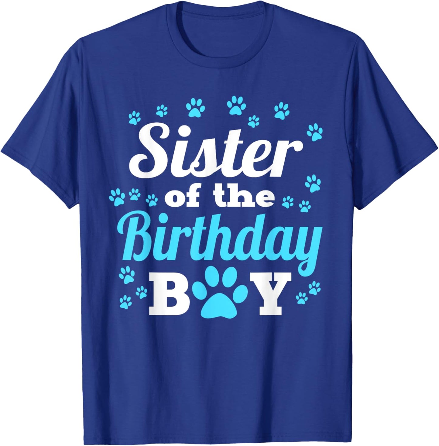 Sister Of The Birthday Boy Dog Paw Bday Party Celebration T-Shirt - T-Shirt | Royal