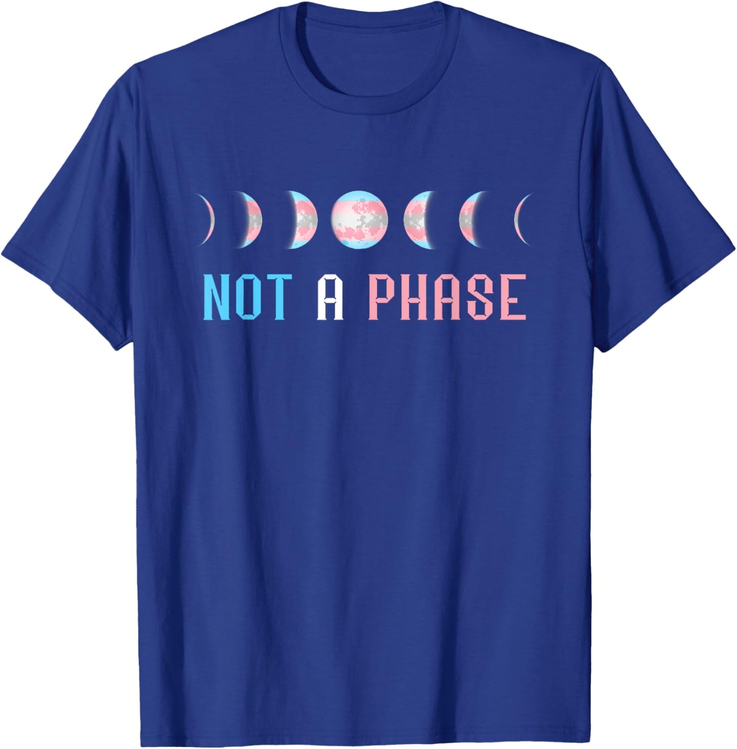 Transgender Not A Phase Moon Transform Transsexual Flag T-Shirt - T-Shirt | Royal