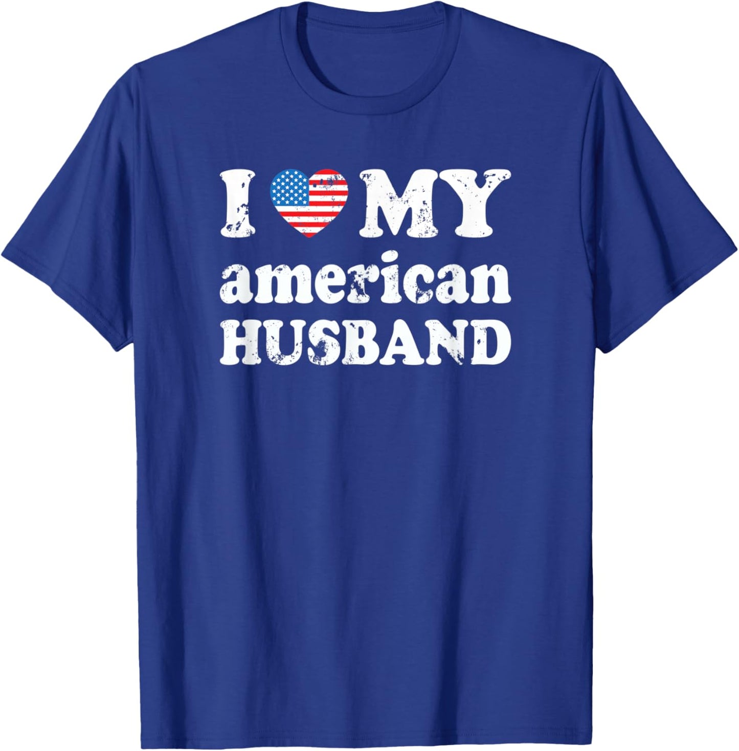 I love my american Husband T-Shirt - T-Shirt | Royal