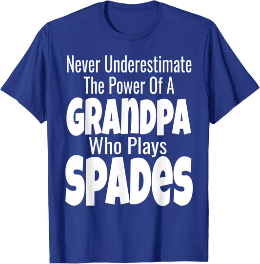 Never Underestimate The Power Of A Grandpa Who Plays Spades T-Shirt - T-Shirt | Royal