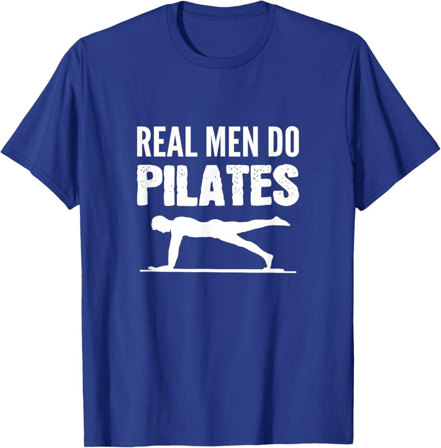 Real Men Pilates Gym Buddy T-Shirt - T-Shirt | Royal