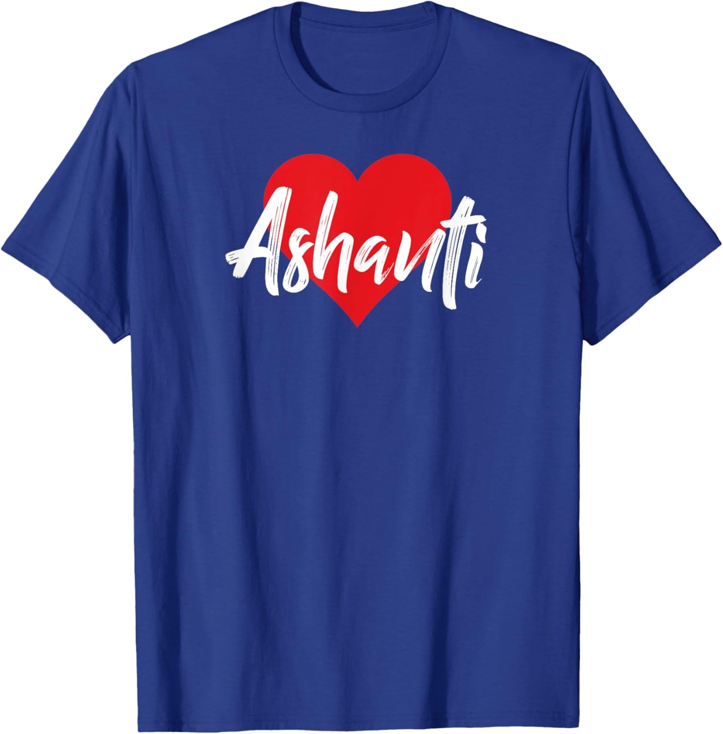 I Love Ashanti First Name I Heart Named T-Shirt - T-Shirt | Royal