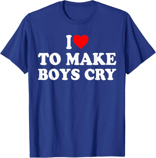 I Heart To Make Boys Cry Funny Red Heart Love Girls T-Shirt - T-Shirt | Royal