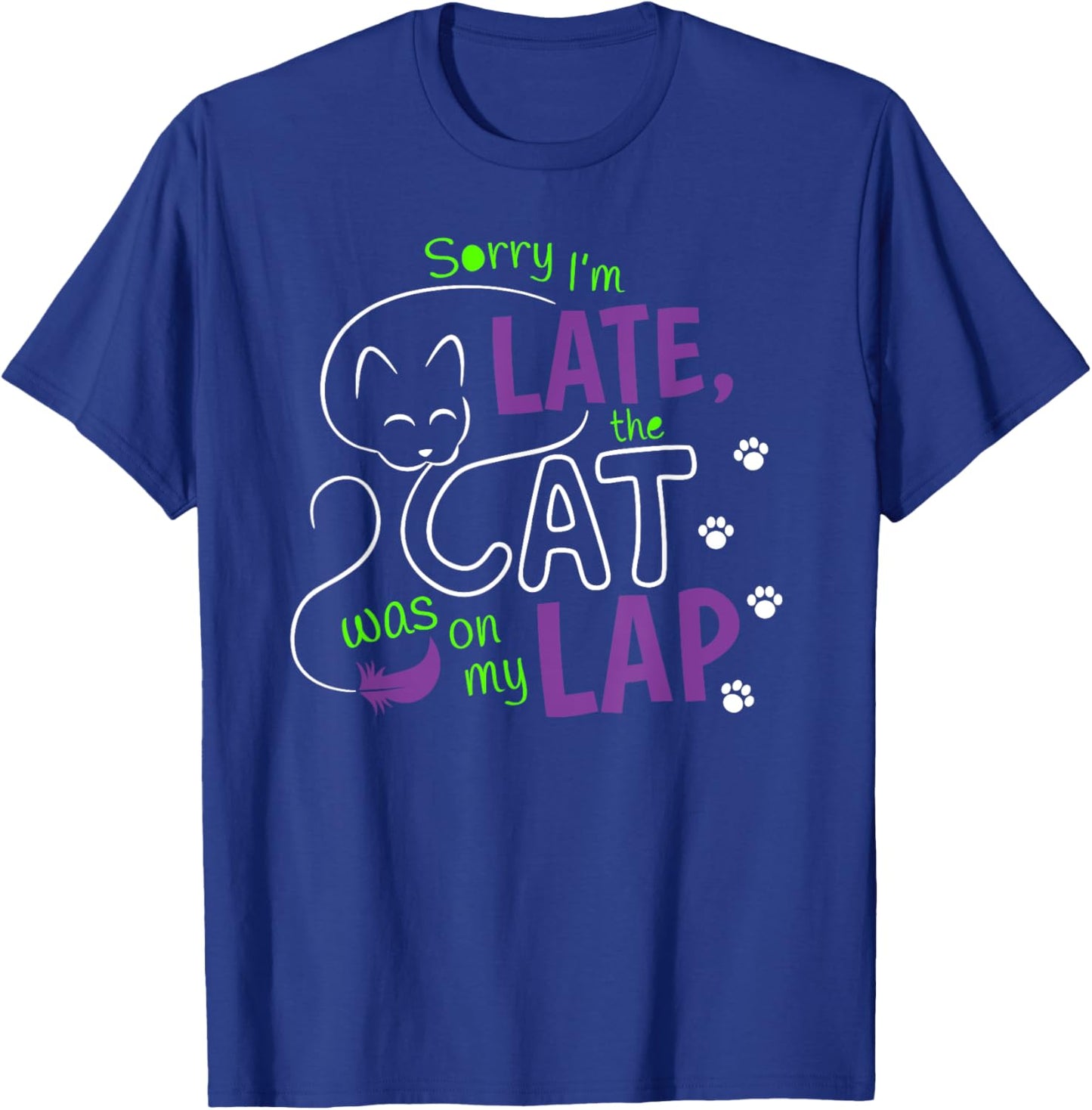 Sorry I’m late The Cat Was On My Lap Shirt Cat Lovers T-Shirt - T-Shirt | Royal