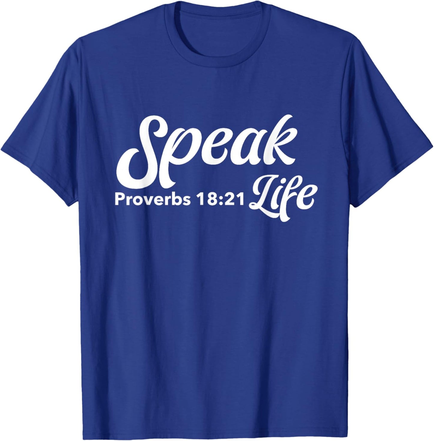 Speak-Life Proverbs 18:21 Apparel T-Shirt - T-Shirt | Royal