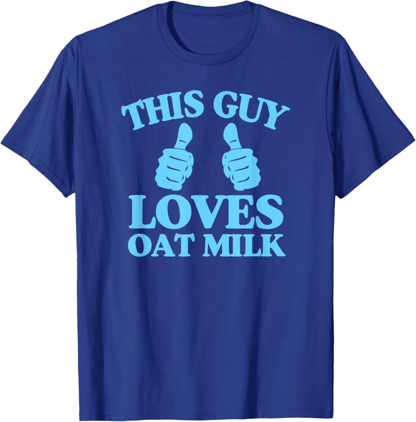 This Guy Loves Oat Milk Plant Based Vegan Barista T-Shirt - T-Shirt | Royal