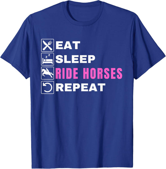 Eat Sleep Ride Horses Repeat, Pony, Funny Horseback Riding T-Shirt - T-Shirt | Royal