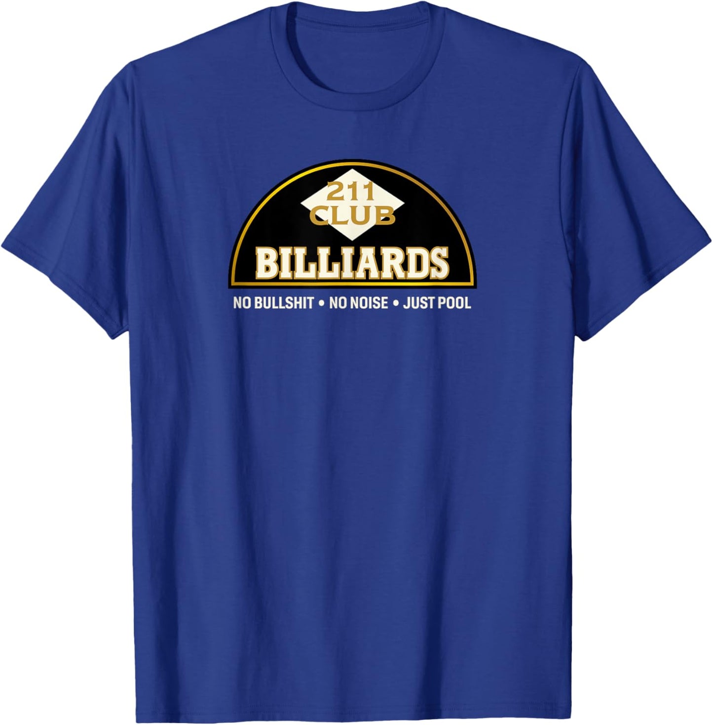 Seattle Vintage Pool Hall 211 Club Logo and Motto Billiards T-Shirt - T-Shirt | Royal