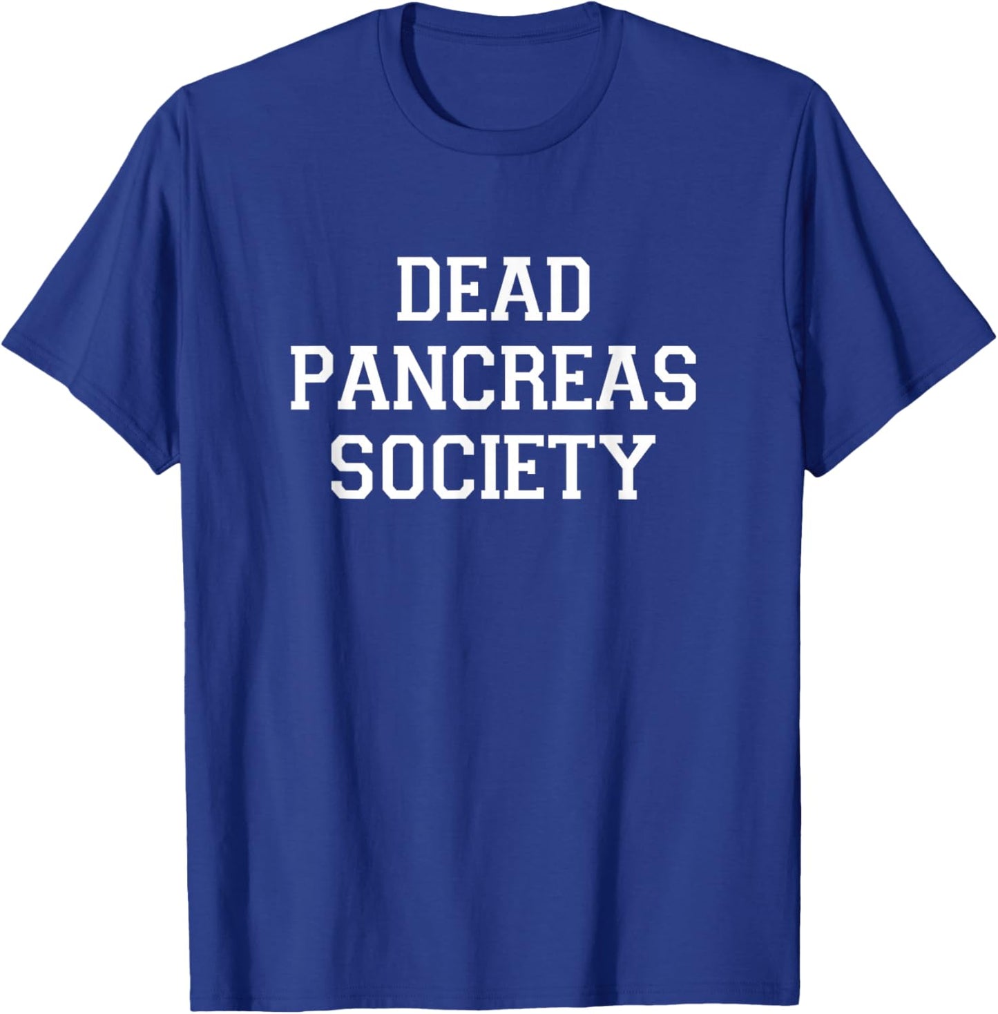 Dead Pancreas Society T-Shirt - T-Shirt | Royal