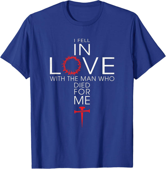 I fell In Love With The Men Who Died For Me! Best T-Shirt - T-Shirt | Royal