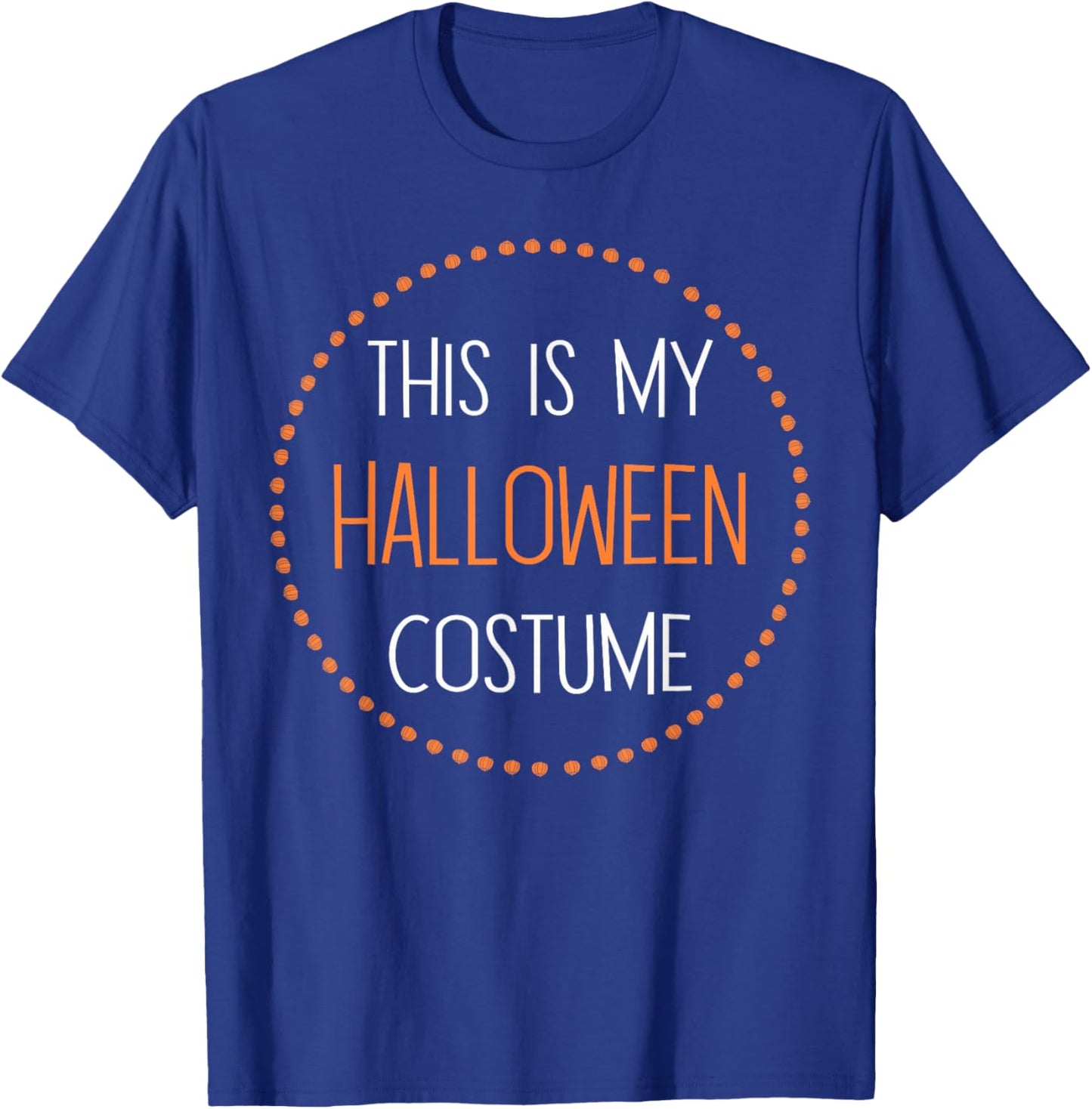 This is my Halloween Costume T-Shirt - T-Shirt | Royal