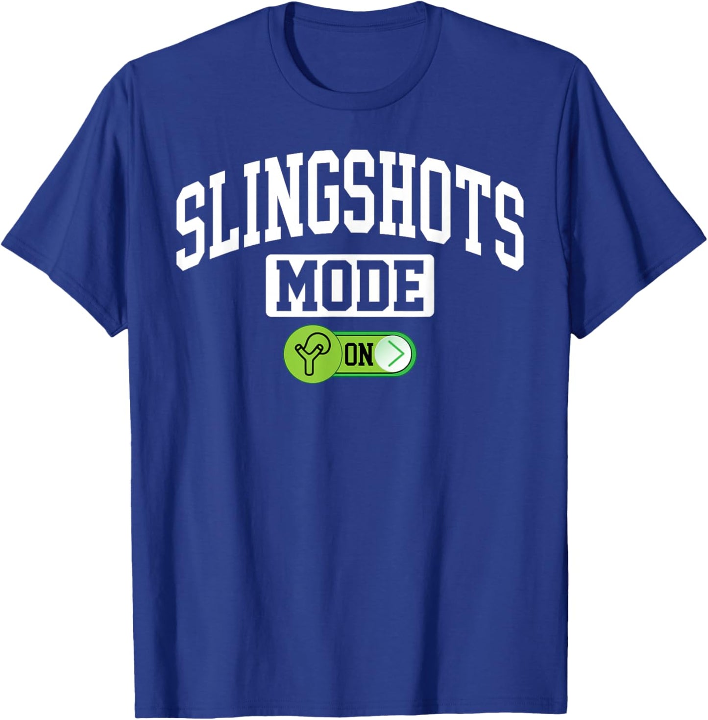Slingshots Mode on Funny Slingshots Maker T-Shirt - T-Shirt | Royal