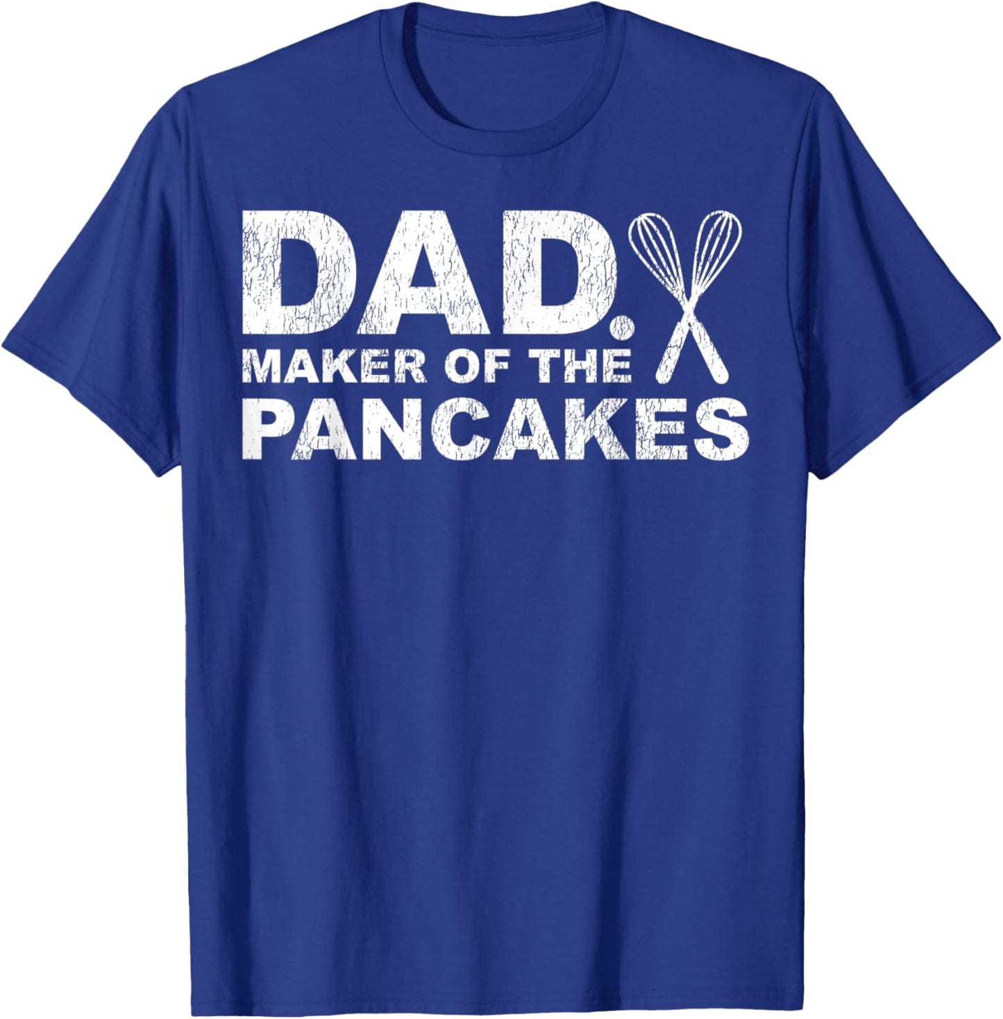 Funny Pancake Lover Dad Maker Of The Pancakes Father's Day T-Shirt - T-Shirt | Royal