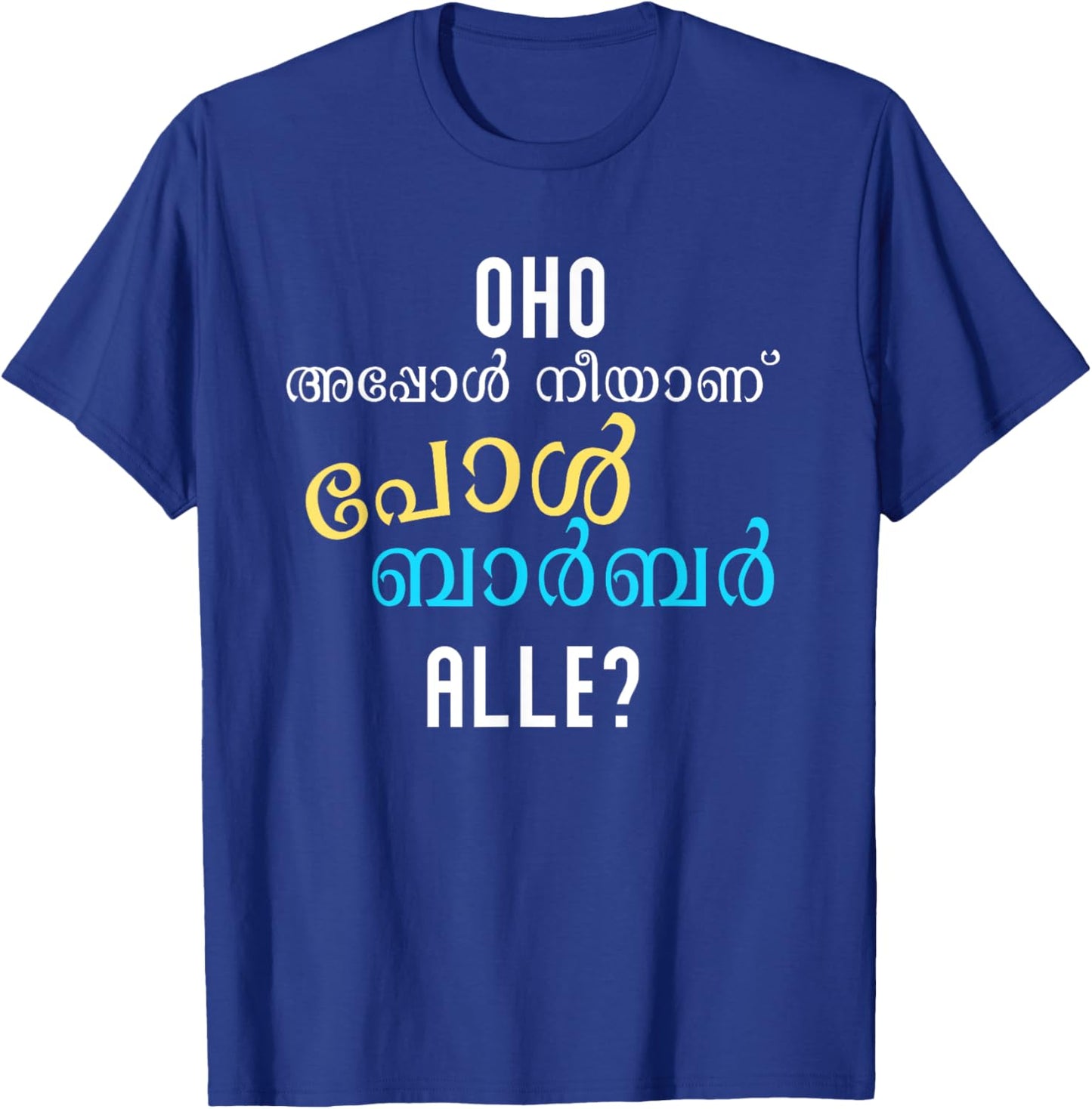 Keralite Malayali funny appol neeyanu Malayalam T-Shirt - T-Shirt | Royal