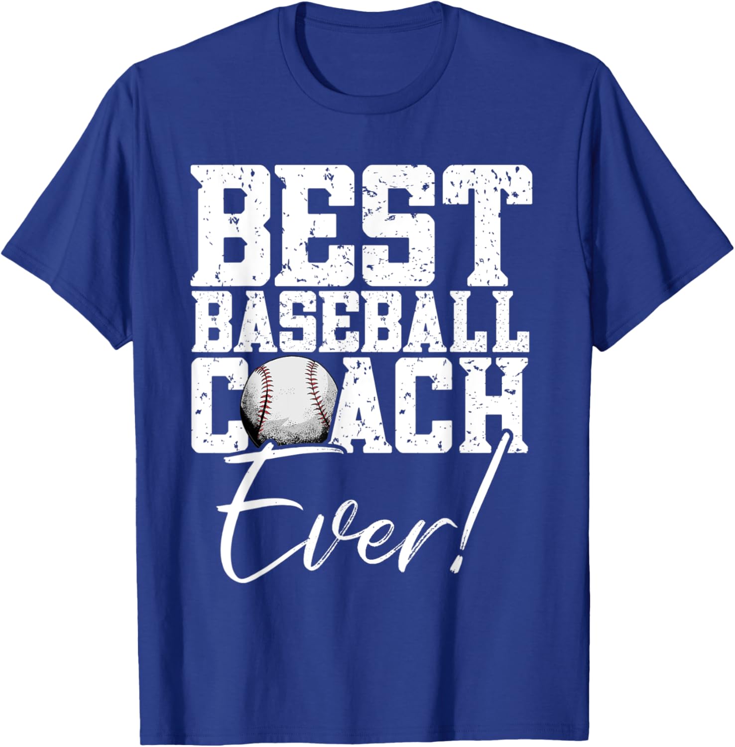 Best Baseball Coach Ever- Baseball T-Shirt - T-Shirt | Royal