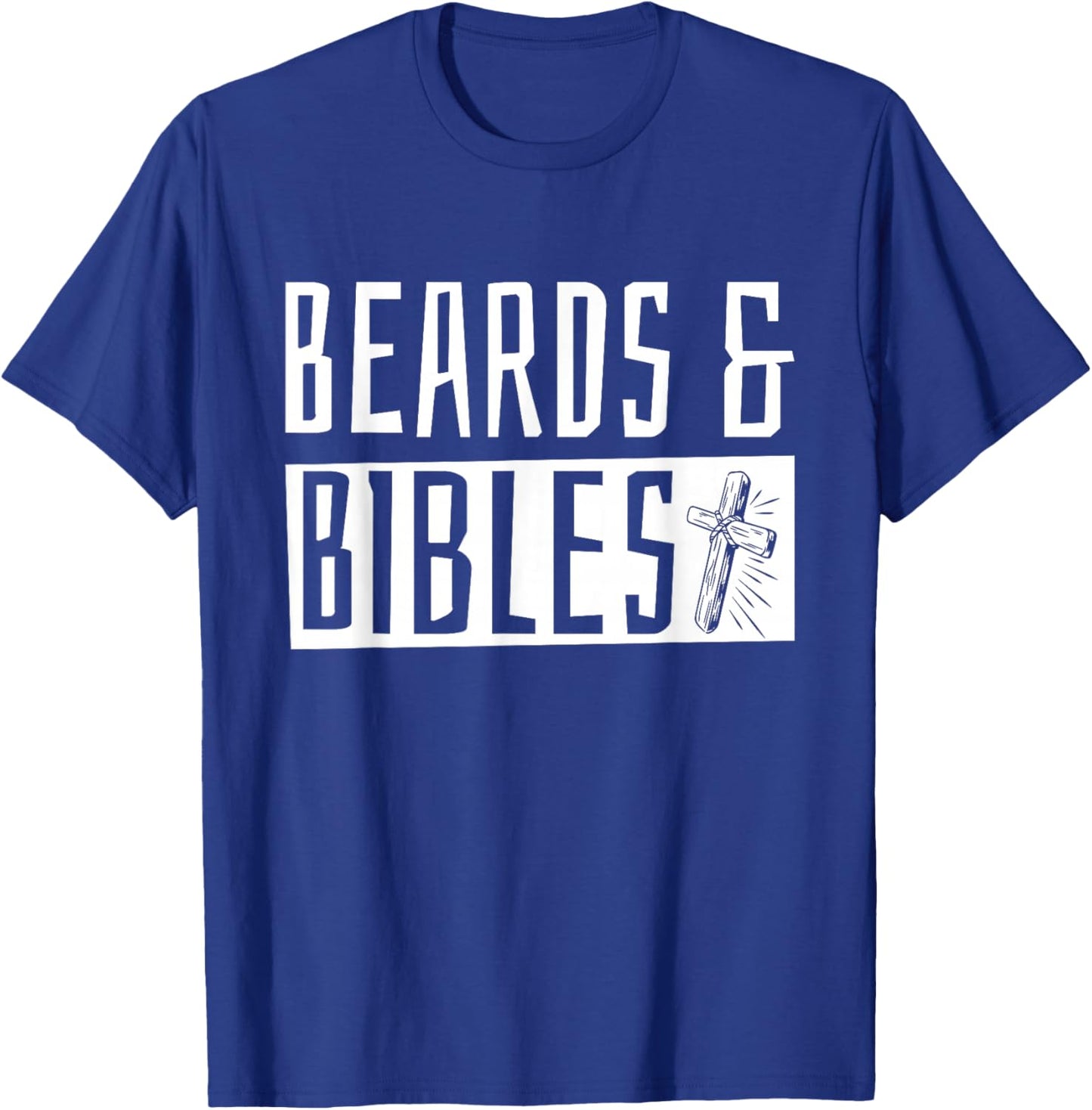 Beards and Bibles T-Shirt - T-Shirt | Royal