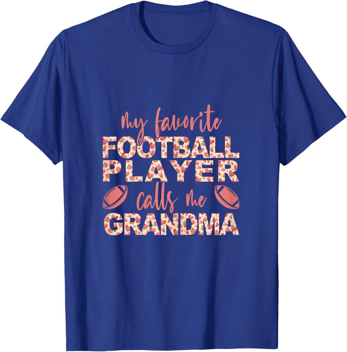 My Favorite Football Player Calls Me Grandma Football Player T-Shirt - T-Shirt | Royal