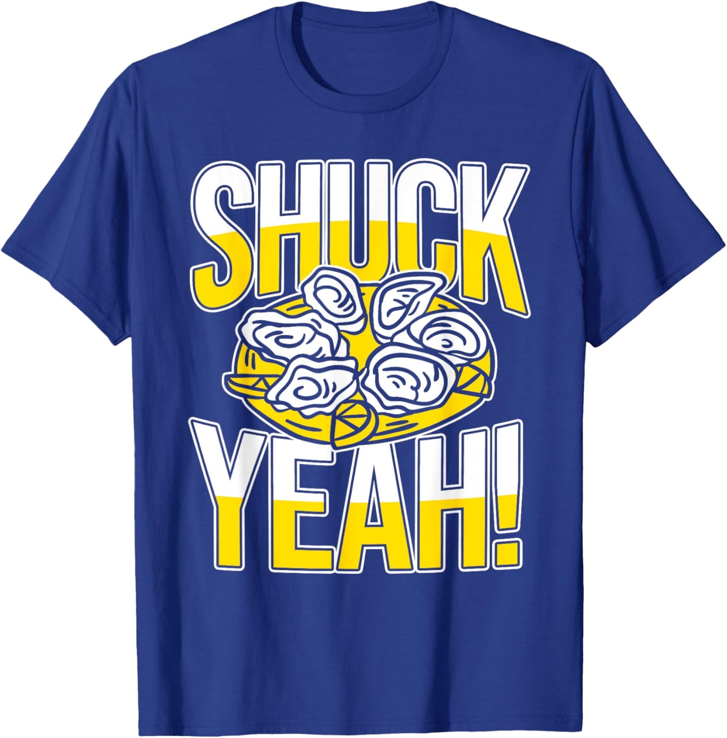Shuck Yeah! - Oyster T-Shirt - T-Shirt | Royal