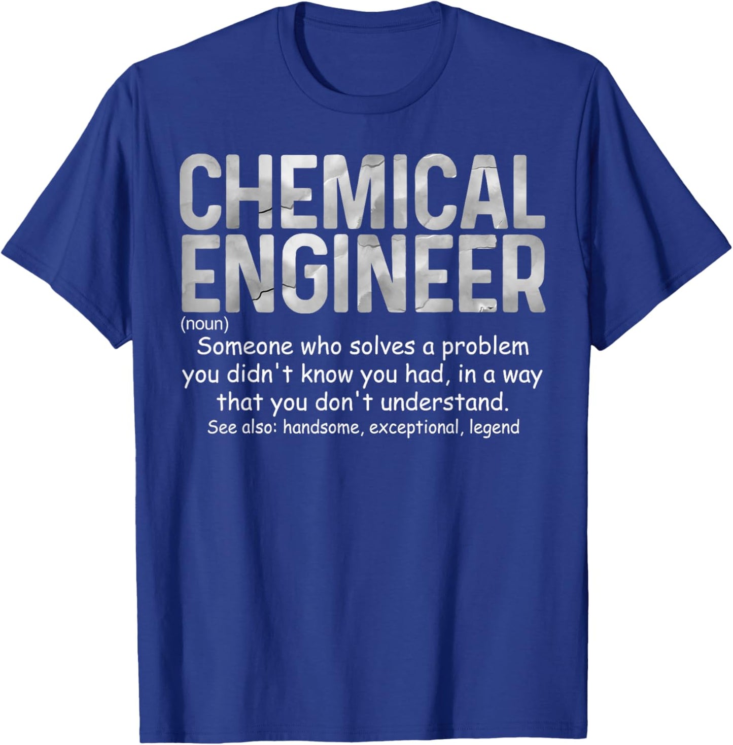 Chemical Engineer Dictionary Definition Much Cooler T-Shirt - T-Shirt | Royal