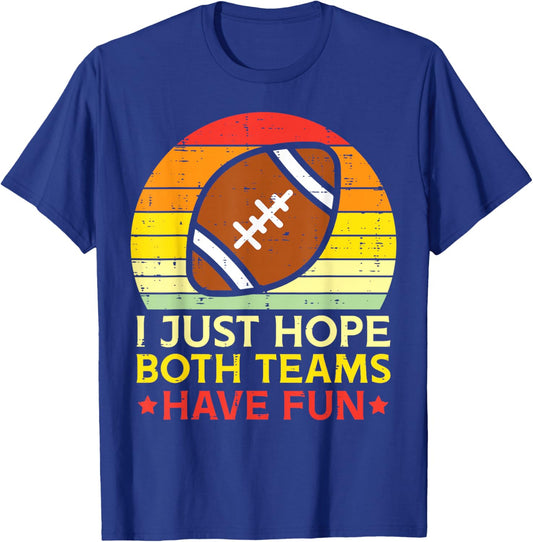 American Football Shirts Player Men Women Kids Hope Both Teams Have Fun American Football Retro T-Shirt - T-Shirt | Royal