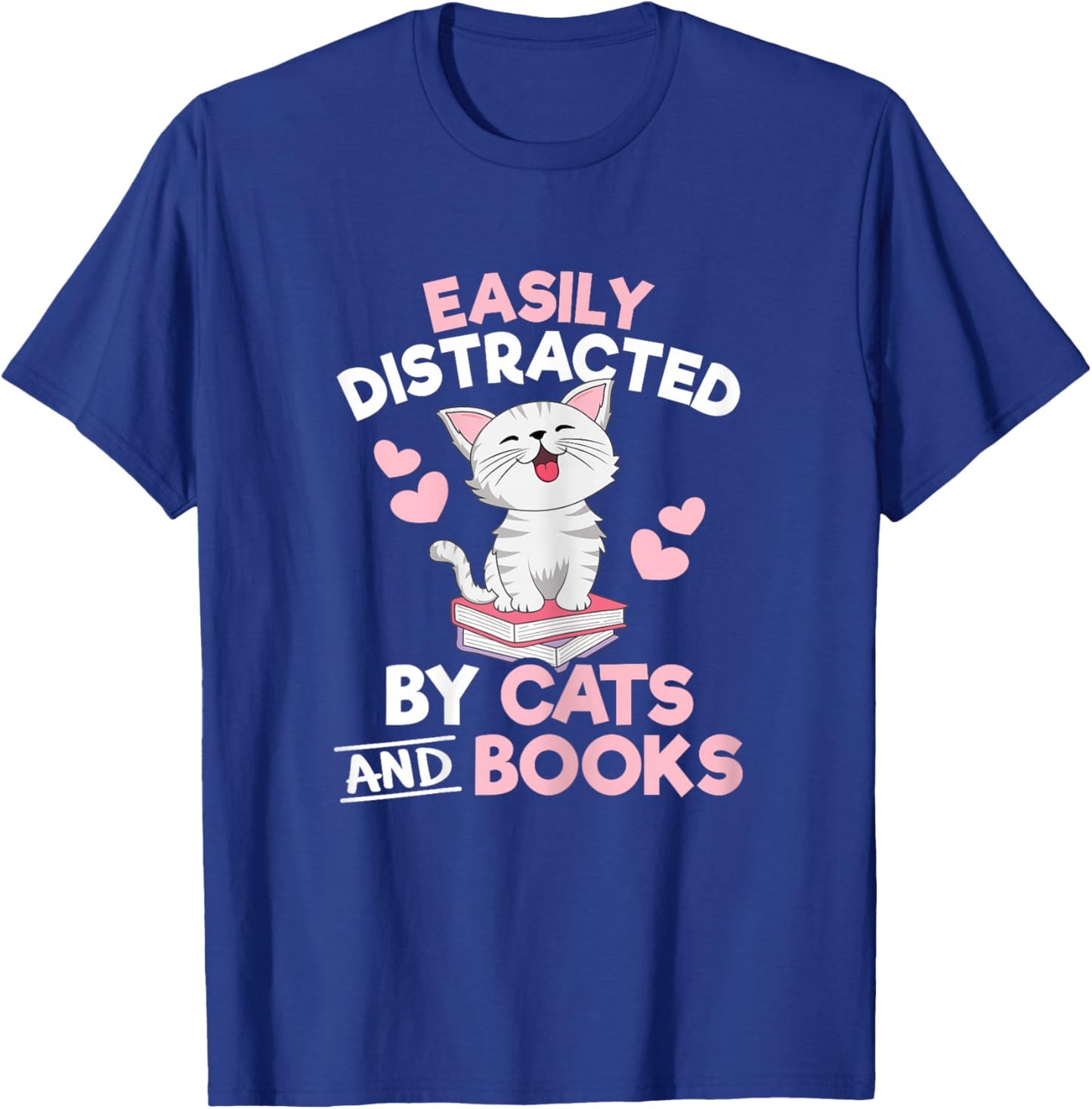 Easily Distracted by Cats and Books Book Lover Women Girls T-Shirt - T-Shirt | Royal