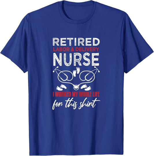 Funny Retired Labor and Delivery Nurse Shirt L&D Retirement T-Shirt - T-Shirt | Royal
