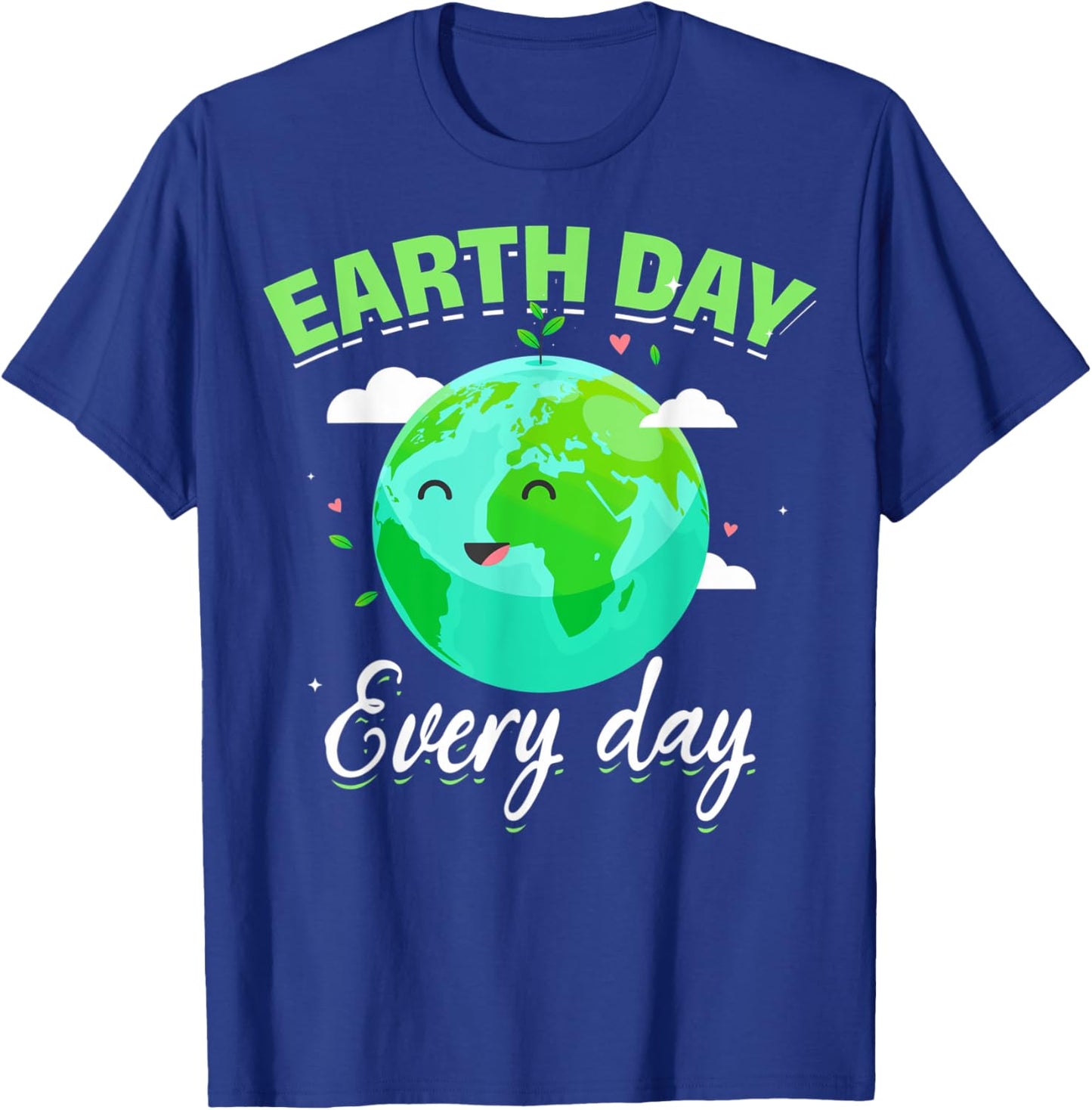 Cute Earth Day Everyday Earth Lovers Earth Day Every Day T-Shirt - T-Shirt | Royal