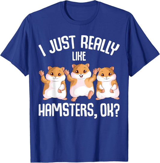 I Just Really Like Hamsters Hammy Girls Women Hamster T-Shirt - T-Shirt | Royal