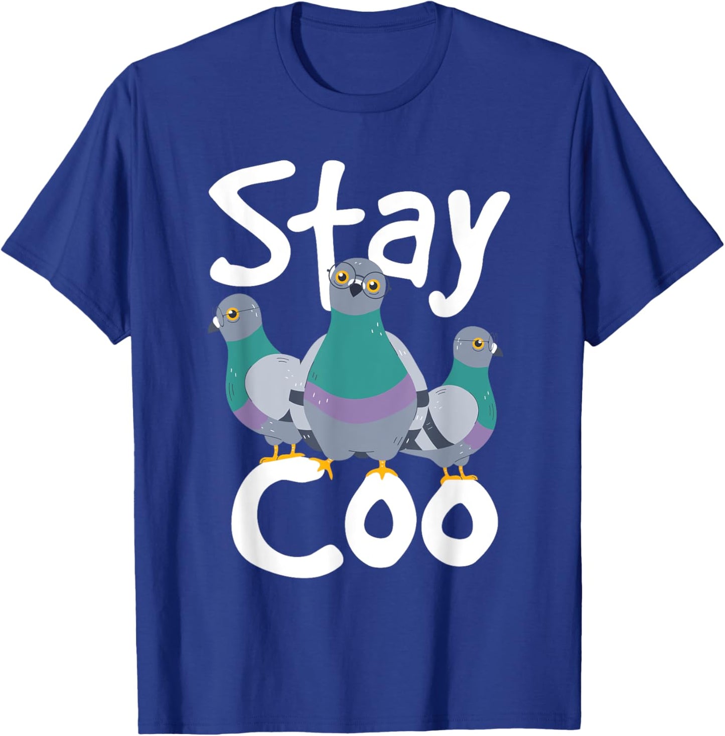 Stay Coo - Pigeon Racing Lover Bird Birdwatcher Birdwatching T-Shirt - T-Shirt | Royal