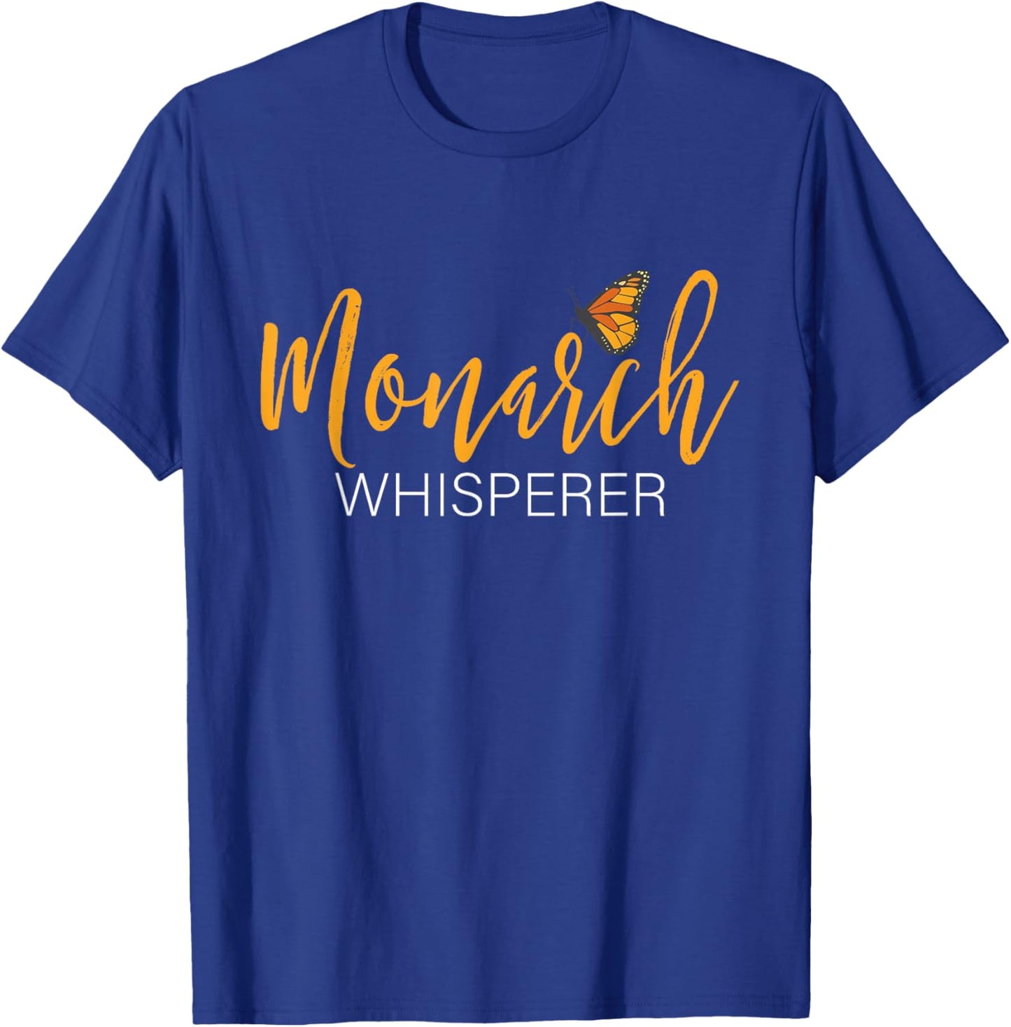 Monarch Whisperer - Butterfly Lover Butterflies Entomologist T-Shirt - T-Shirt | Royal
