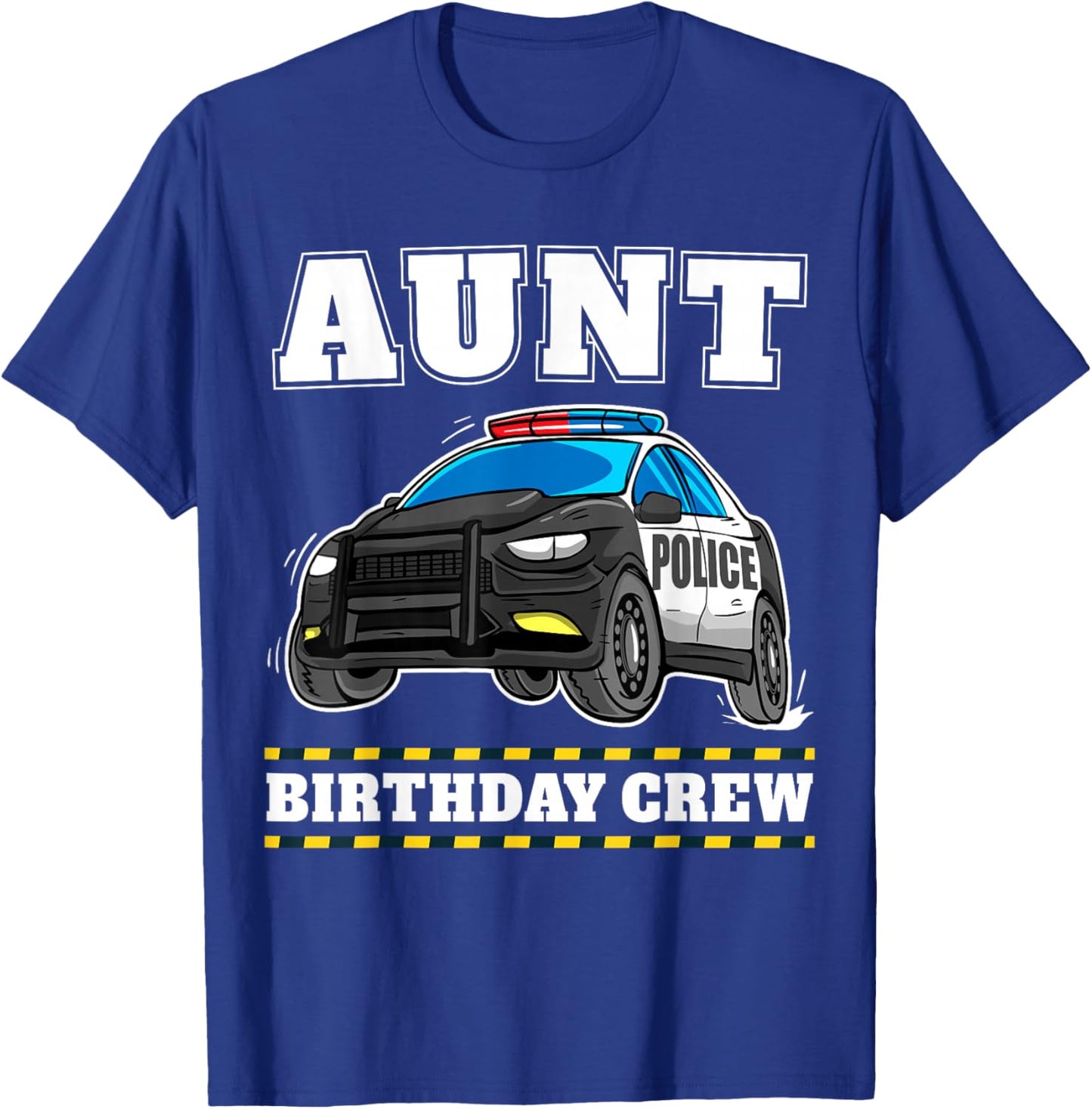 Aunt Birthday Crew Police Car Policeman Officer Auntie T-Shirt - T-Shirt | Royal