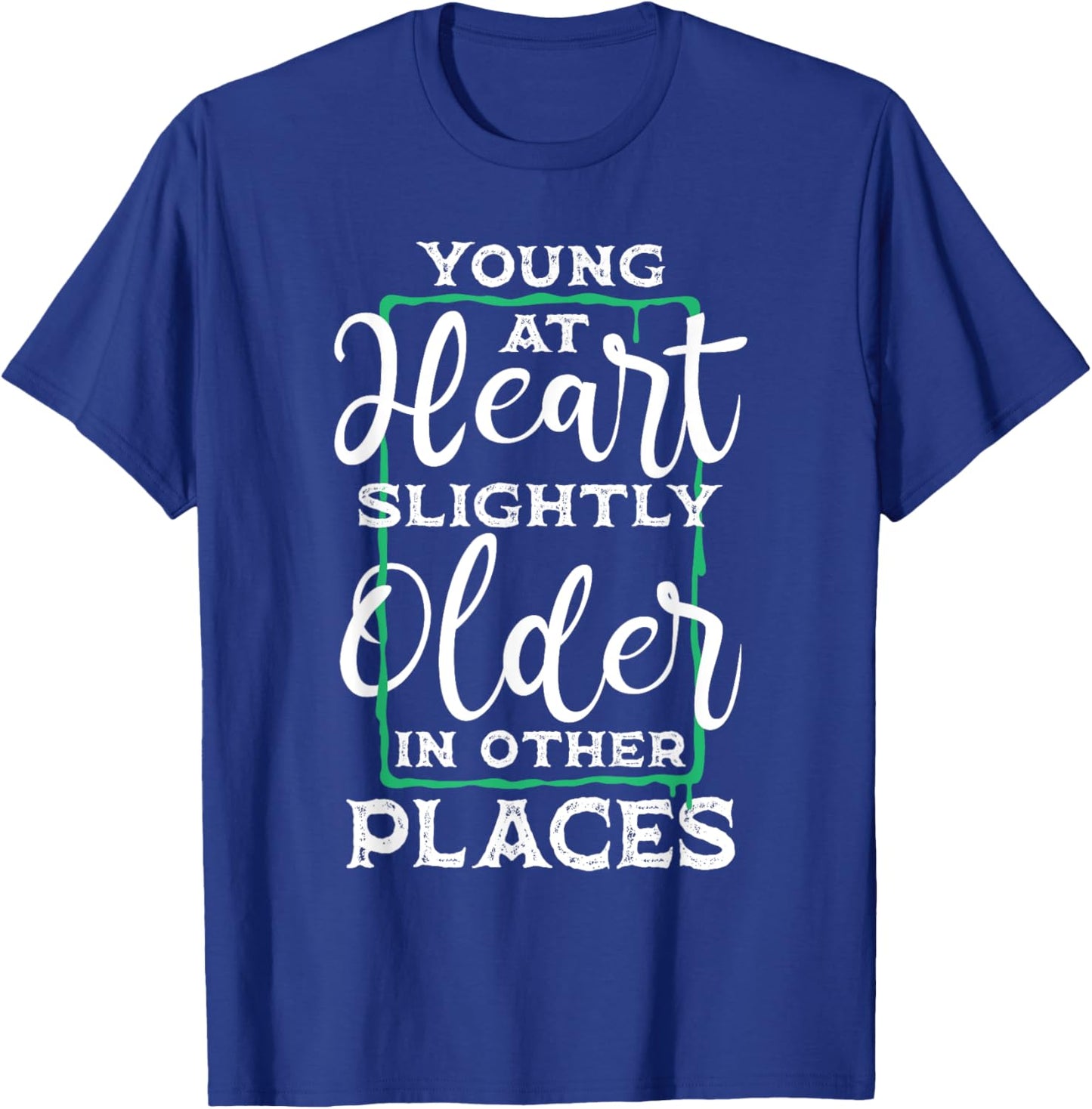 Young At Heart - Old People Retiree Senior Discount Oldies T-Shirt - T-Shirt | Royal