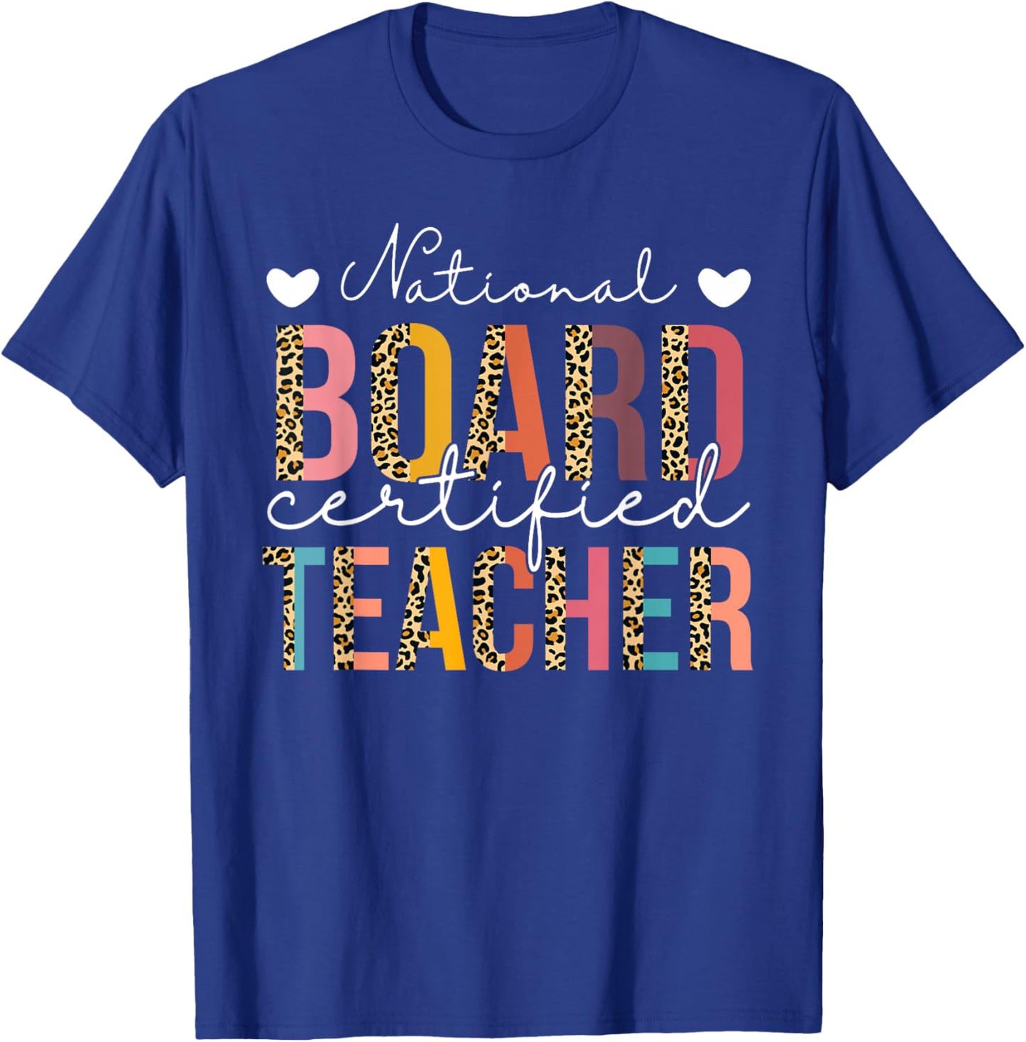 National Board Certified Teacher Leopard Teach Appreciation T-Shirt - T-Shirt | Royal