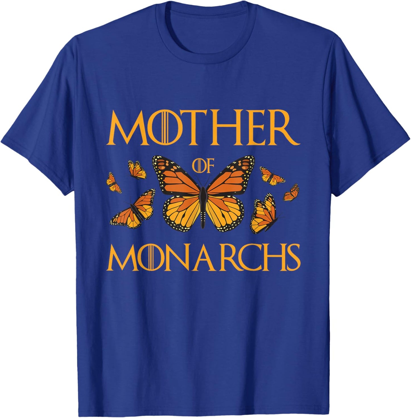 Mother of Monarchs - Butterfly Lover Insect Butterflies T-Shirt - T-Shirt | Royal