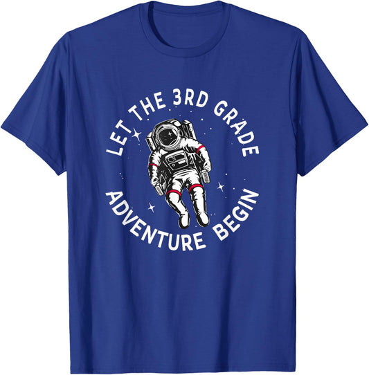 Let The 3rd Grade Adventure Begin - Outer Space Astronaut T-Shirt - T-Shirt | Royal