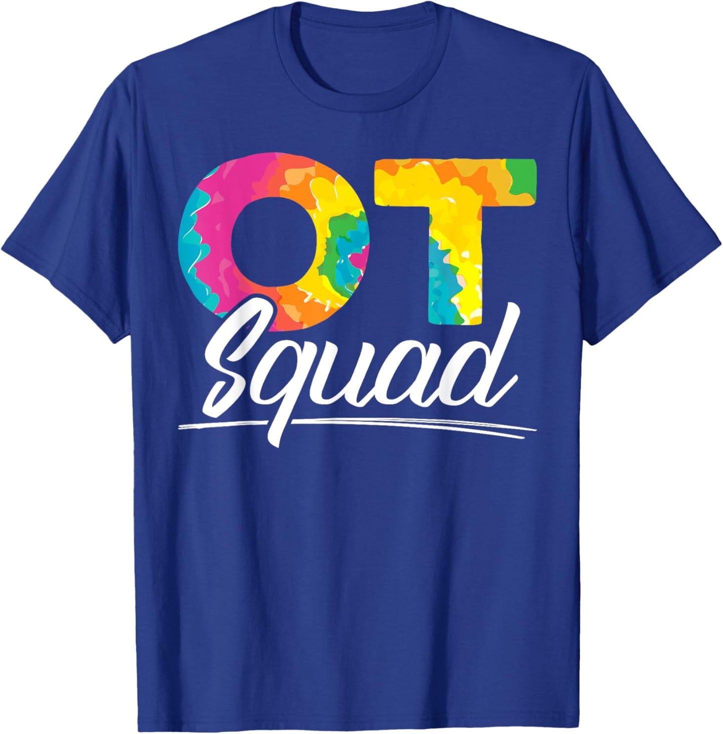 Occupational Therapy Design for a Squad OT Physical Therapy T-Shirt - T-Shirt | Royal