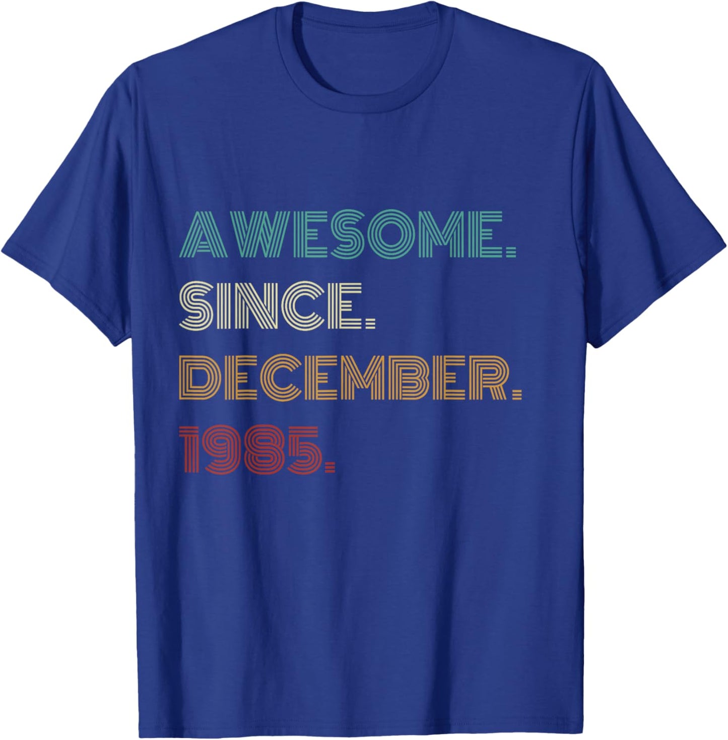 40 Years Old Awesome Since December 1985 40th Birthday T-Shirt - T-Shirt | Royal