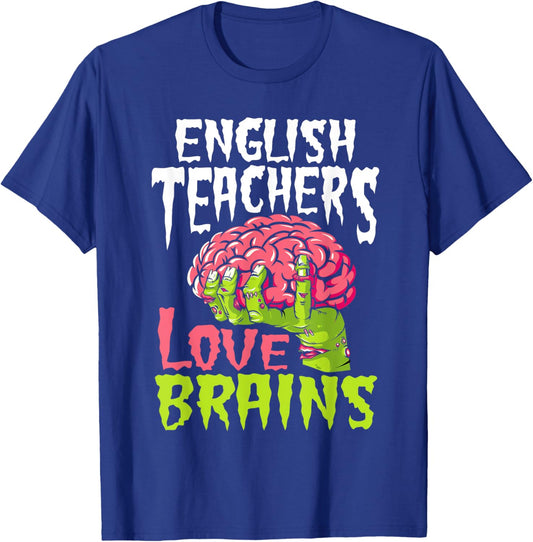 English Teachers Love Brains Zombie Teacher School Halloween T-Shirt - T-Shirt | Royal