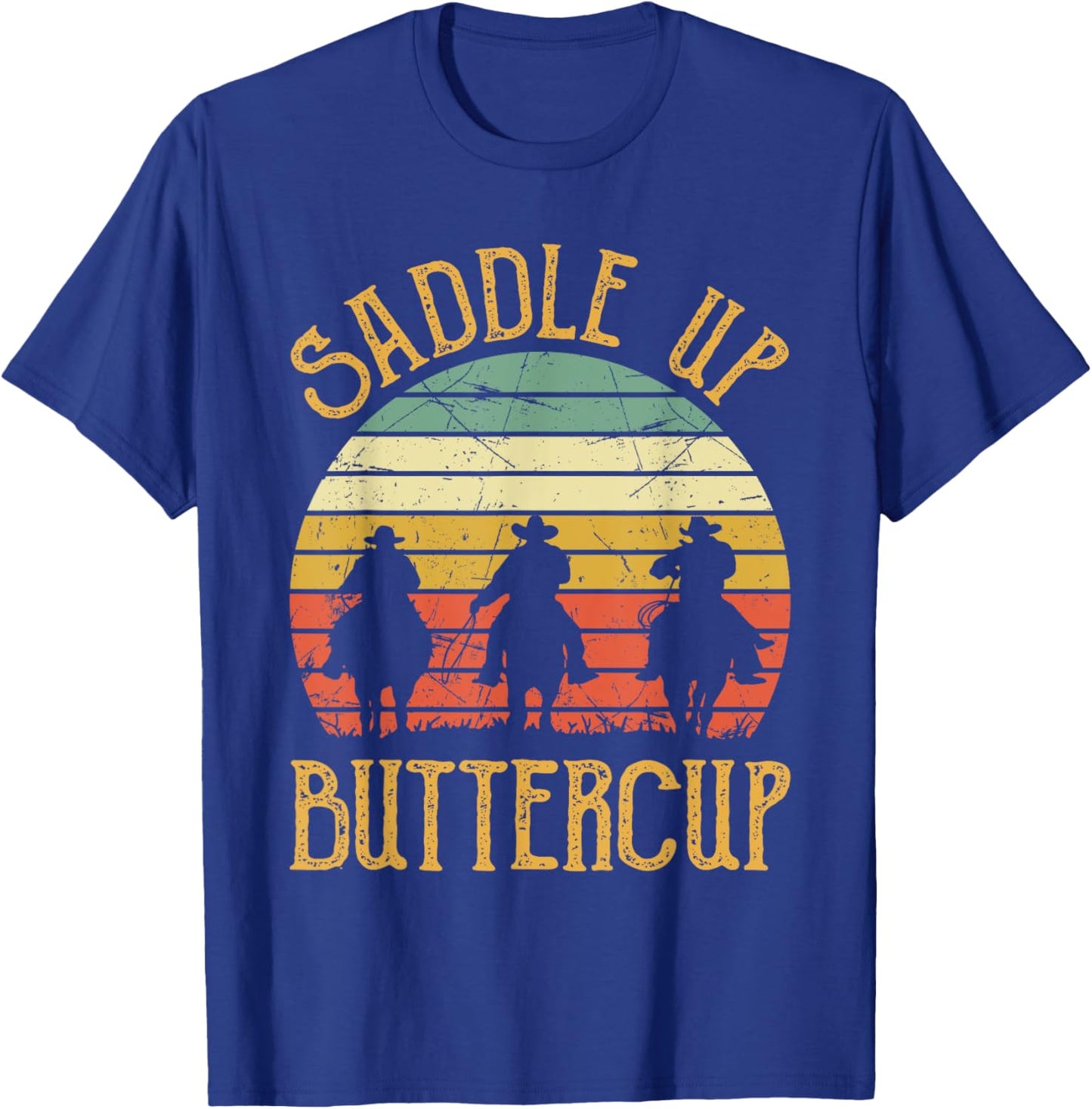 Cowboy Cowgirl Southern Western Saddle Up Buttercup T-Shirt - T-Shirt | Royal
