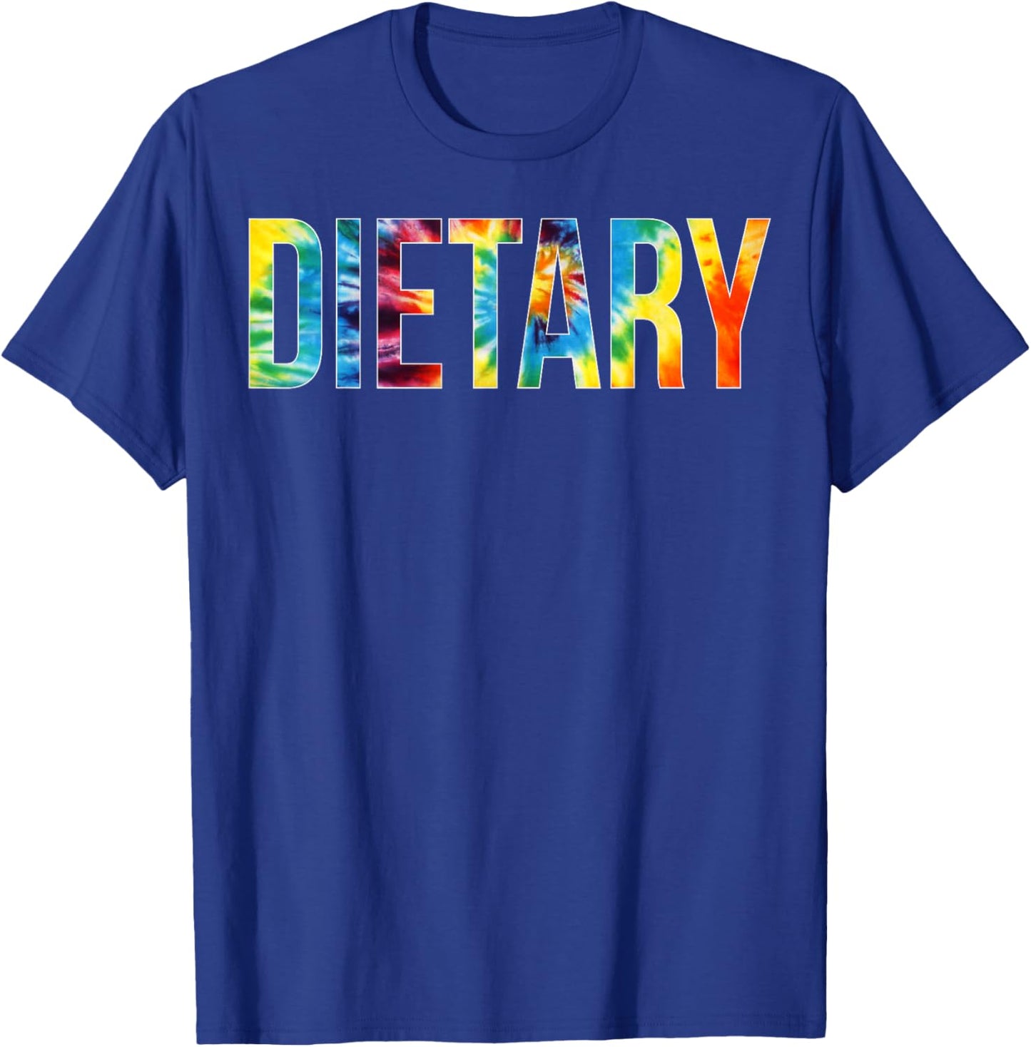 Dietary Appreciation Day Tie Dye For Work T-Shirt - T-Shirt | Royal