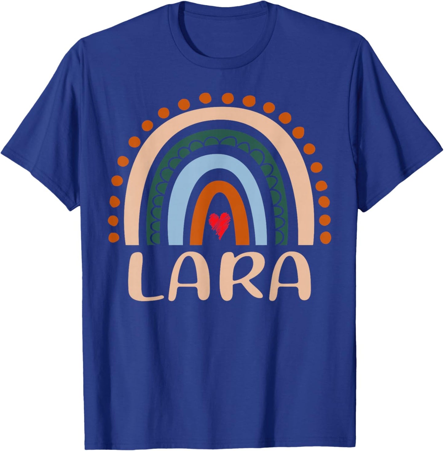 Lara Name Personalized Funny Women Rainbow Lara T-Shirt - T-Shirt | Royal