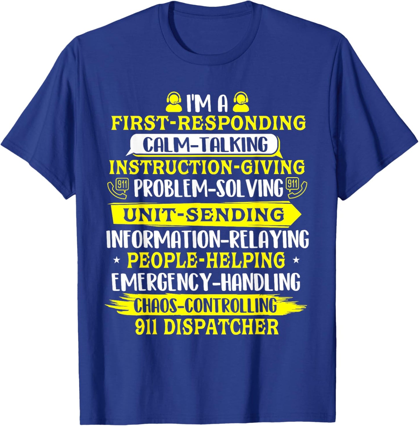 I'm A 911 Dispatcher - Police Emergency Responder T-Shirt - T-Shirt | Royal