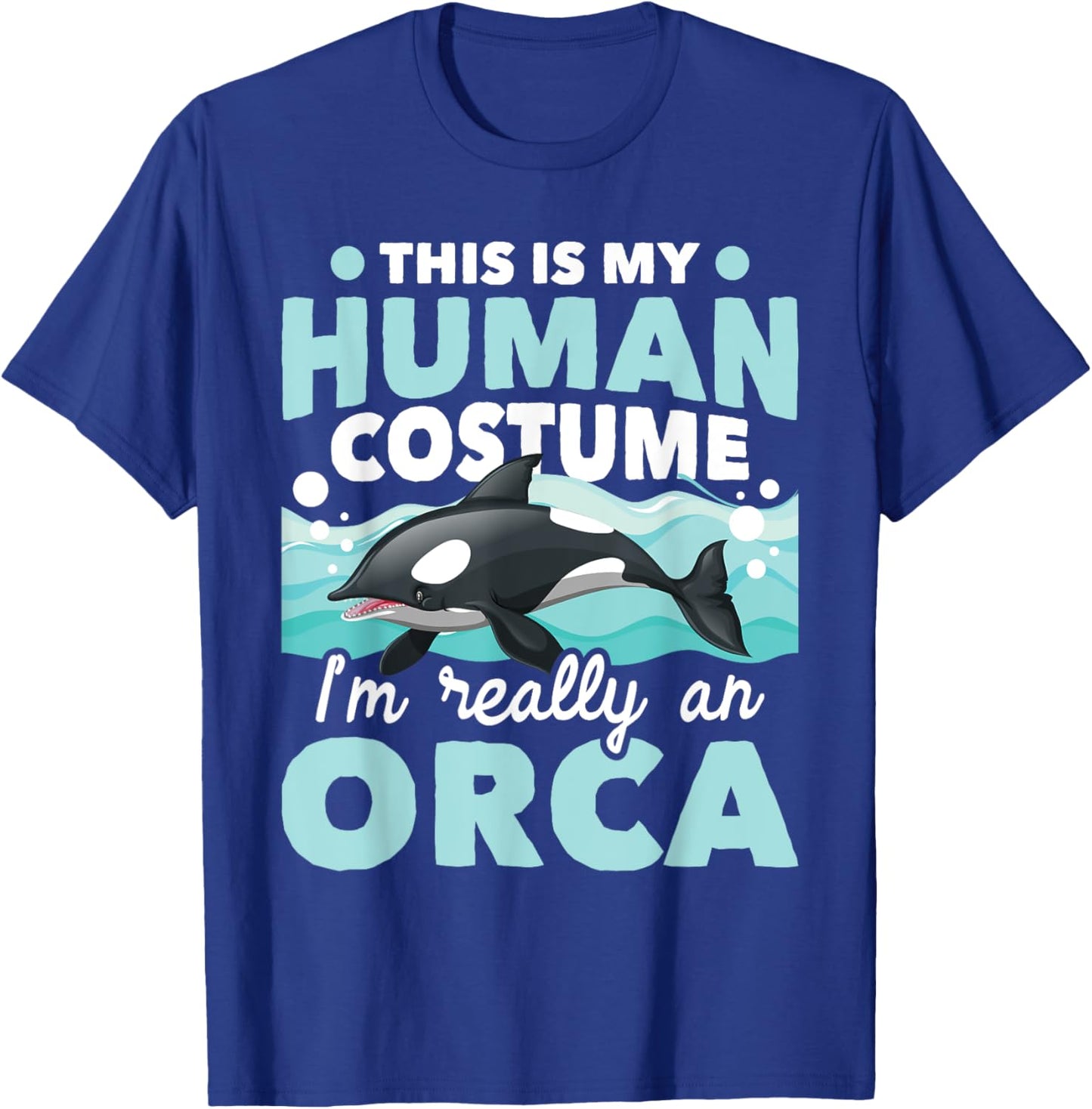 I'm Really An Orca - Marine Biologist Whale Lover Whales T-Shirt - T-Shirt | Royal