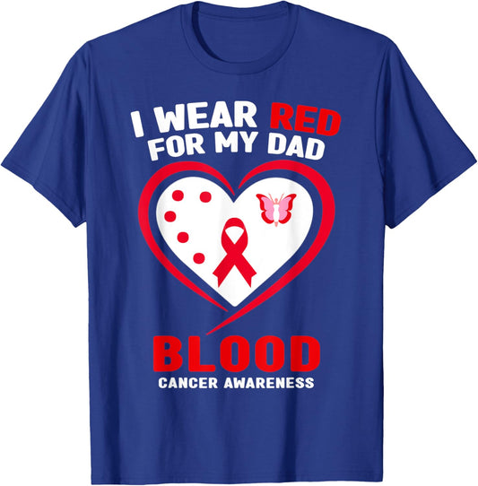 I Wear Red For My Dad Blood Cancer Awareness T-Shirt - T-Shirt | Royal