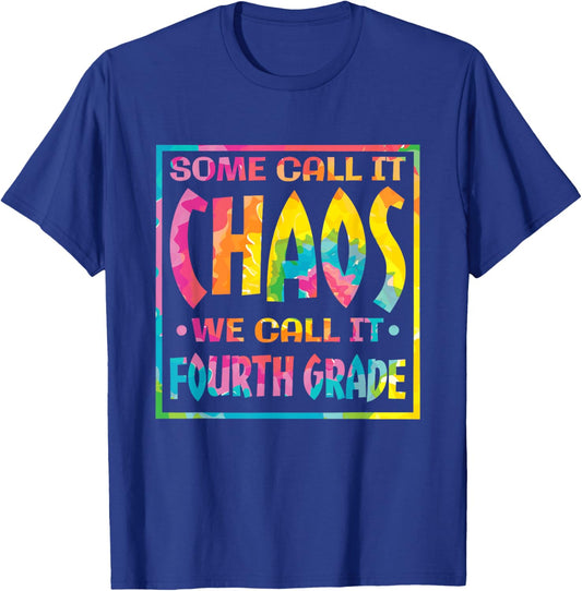 Some Call It Chaos We Call It Forth Grade 4th Grade Teacher Women Kids T-Shirt - T-Shirt | Royal