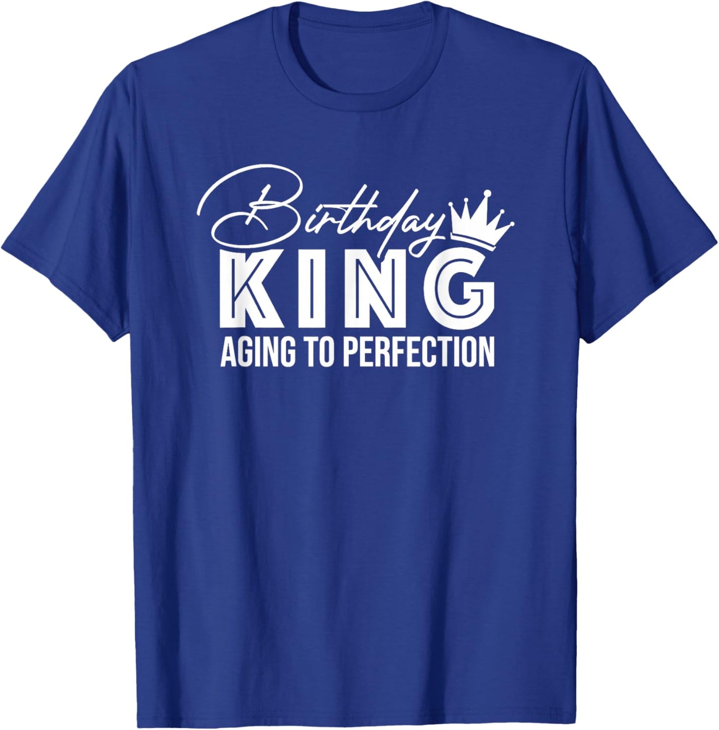 Wife of the Birthday King Aging To Perfection T-Shirt - T-Shirt | Royal
