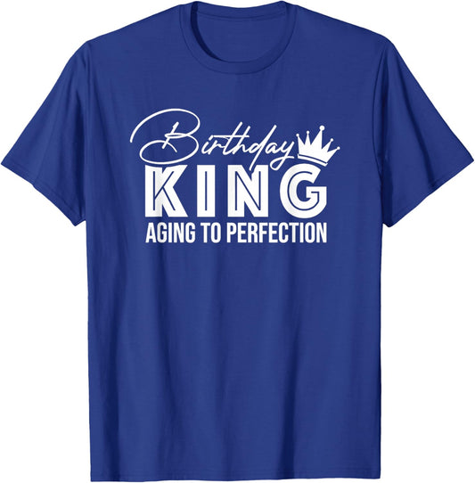 Wife of the Birthday King Aging To Perfection T-Shirt - T-Shirt | Royal