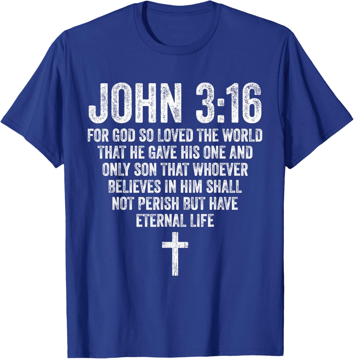 John 3:16 Bible Verse Scripture Christian Religious Jesus T-Shirt - T-Shirt | Royal