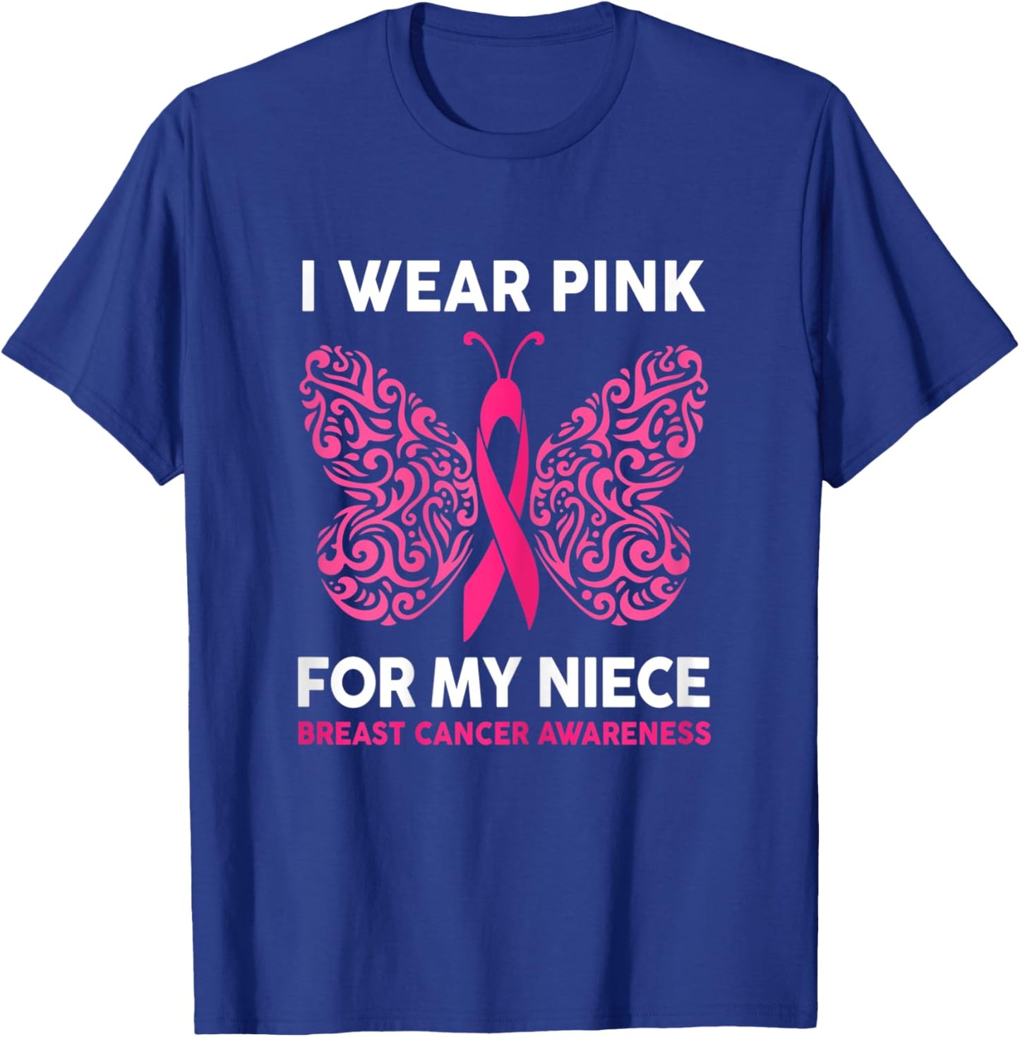 I Wear Pink For My Niece Breast Cancer Awareness T-Shirt - T-Shirt | Royal