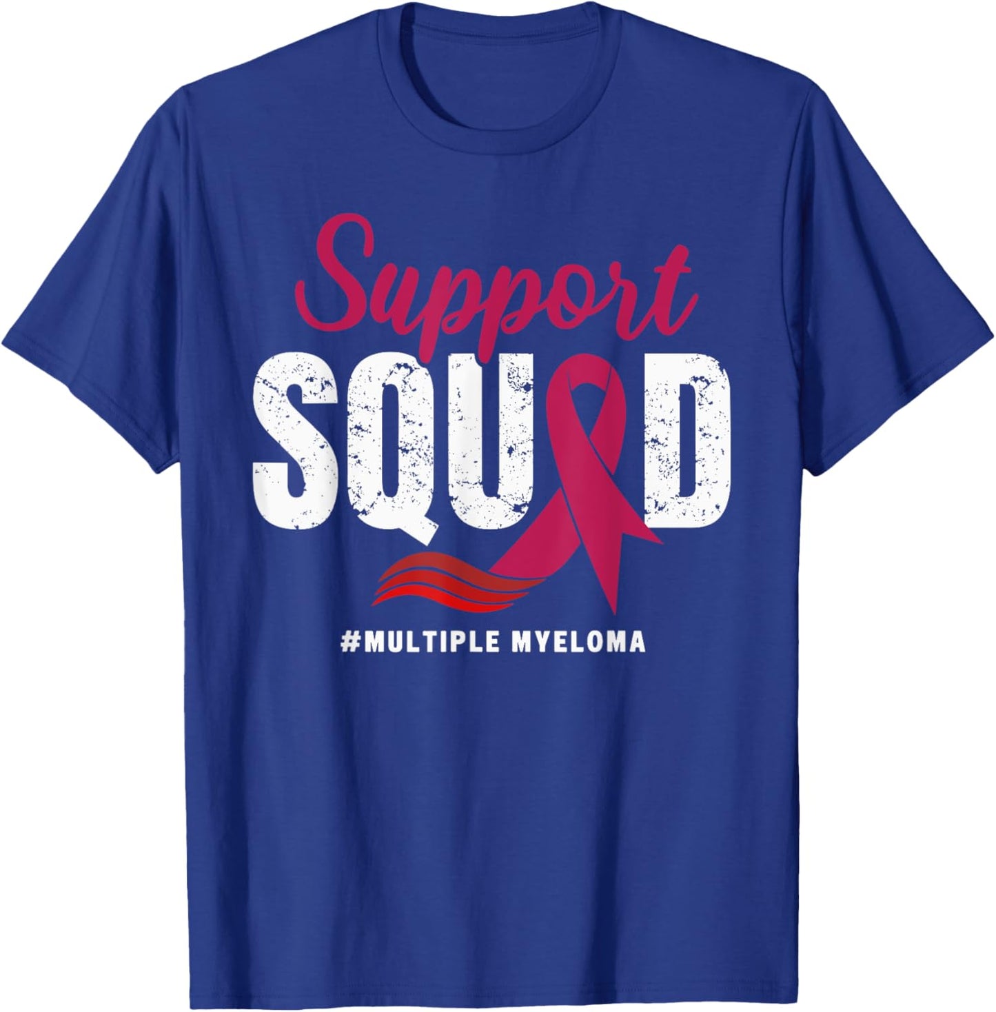 Multiple Myeloma Cancer Support Squad Wear Burgundy Ribbon T-Shirt - T-Shirt | Royal